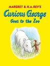 Cover image for Curious George Goes to the Zoo (Read-aloud)